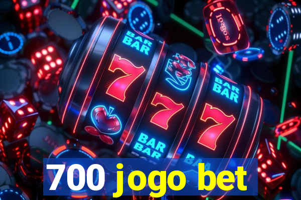 700 jogo bet